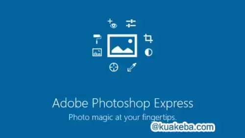 Adobe Photoshop Express v14.6.124 安卓PS神器，拍摄、编辑、分享，解锁高级版